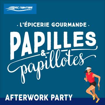 [AFTERWORK PARTY & PAPILLES & PAPILLOTES] ⚪🔵